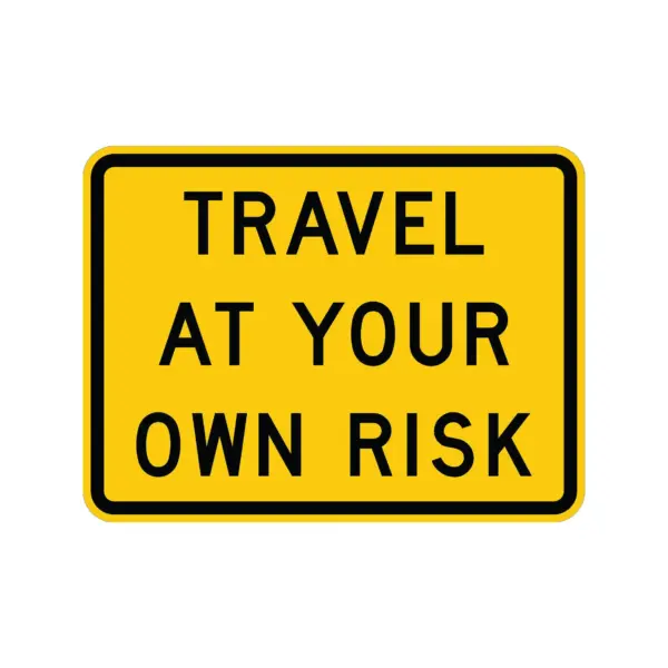 Travel At Your Own Risk